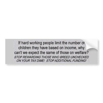 Welfare Funding Bumper Stickers by StickerManiac
