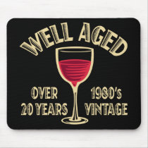 Well Aged Over 20 Years mousepads