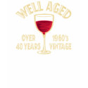 Well Aged Over 40 Years t-shirts by BirthdayObsessions Well Aged Over 40 Years t-shirts