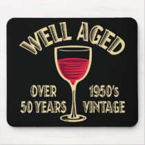 Well Aged Over 50 Years mousepads