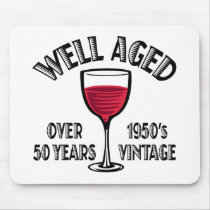 Well Aged Over 50 Years Mouse Pad
