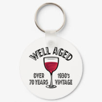 Well Aged Over 70 Years keychains by BirthdayObsessions Well Aged Over 70 Years keychains