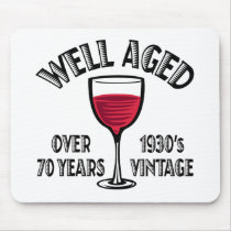 Well Aged Over 70 Years Mouse Mat