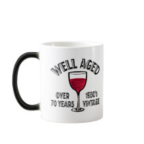 Well Aged Over 70 Years mugs
