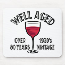 Well Aged Over 80 Years mousepads