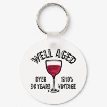 Well Aged Over 90 Years keychains by BirthdayObsessions Well Aged Over 90 Years keychains