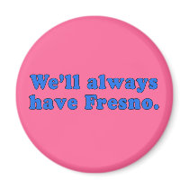We'll Always Have Fresno Classic TV Line magnets
