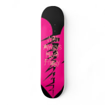 We'll Alway's Have Friday Skateboard by TreiTor We'll Alway's Have Friday Skateboard