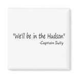 We'll Be In The Hudson (Blk) magnets