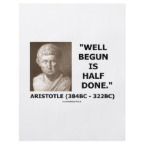 Well Begun Is Half Done (Artistotle) Quote Full Color Flyer