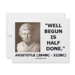 Well Begun Is Half Done (Artistotle) Quote Announcements