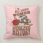 Well Behaved Woman - RV Queen of the Road Pillow