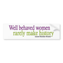 Well Behaved Women  bumper stickers