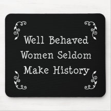 Well Behaved Women Mouse Pad