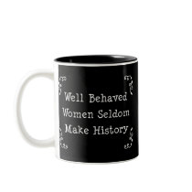 Well Behaved Women Mugs
