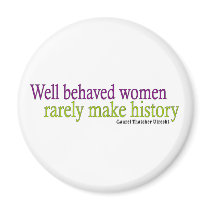 Well Behaved Women Quote magnets by worldsfair Well Behaved Women Quote magnets