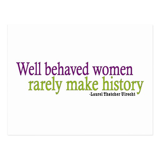 Well Behaved Women Quote Postcard Zazzle