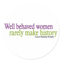 Well Behaved Women Quote stickers by worldsfair Well Behaved Women Quote stickers