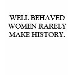 WELL BEHAVED WOMEN QUOTE SHIRTS