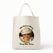 Well Behaved Women Rarely Make History Bag