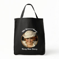 Well Behaved Women Rarely Make History Black Bag