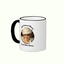Well Behaved Women Rarely Make History Mug mugs