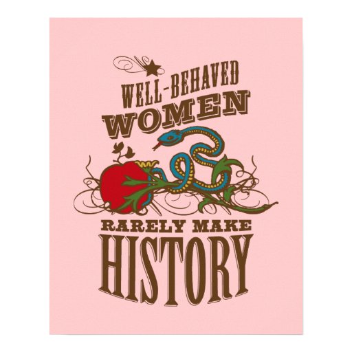 Well Behaved Women Rarely Make History Poster Zazzle 3426