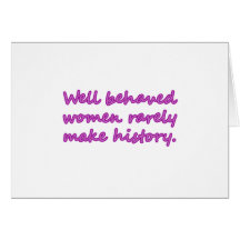 Well Behaved Women Sarcastic Design Cards