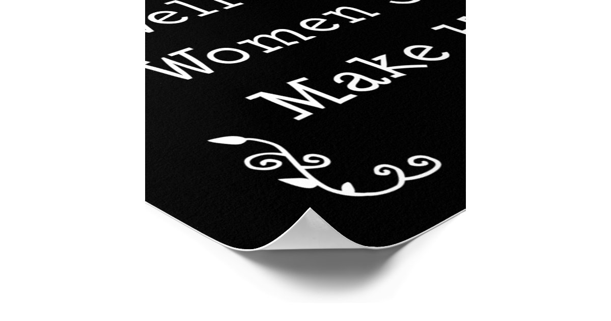 Well Behaved Women Seldom Make History Poster Zazzle 2022