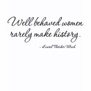 Well behaved women Quote shirt