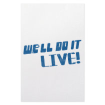 We'll do it live t shirt stationery