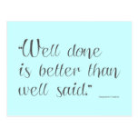 Well done is better - motivational postcard