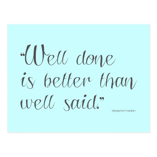 Well done is better - motivational postcard