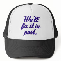 We'll fix it in post hat by teebag We'll fix it in post hat