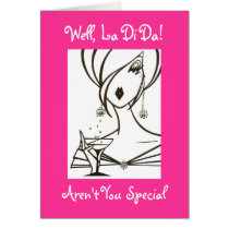 Well, La Di Da! Aren't You Special cards by LadyDenise Well, La Di Da! Aren't You Special cards