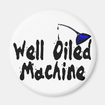 Well Oiled Machine Refrigerator Magnet