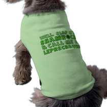 Well Slap My Shamrock & Call Me A  Leprechaun! Dog T-shirt