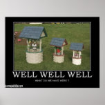 Well Well Well Posters