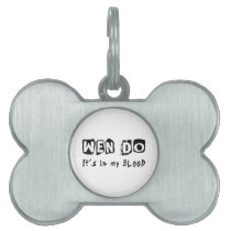 Wen Do It's in my blood Pet Tag