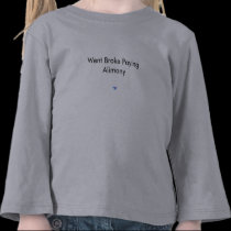 Went Broke Paying Alimony t-shirts