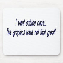 went outside mousepads
