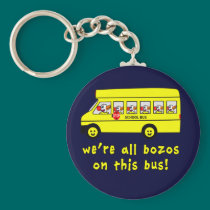We're All Bozos on This Bus Tshirts keychains