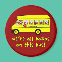 We're All Bozos on This Bus Tshirts magnets