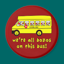 We're All Bozos on This Bus Tshirts magnets
