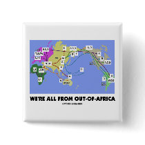 We're All From Out-Of-Africa (Haplogroup) Pin