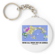 We're All From Out-Of-Africa (Haplogroup) Key Chains