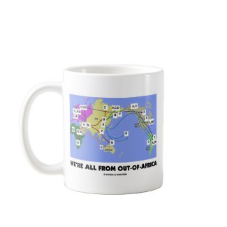 We're All From Out-Of-Africa (Haplogroup) mug