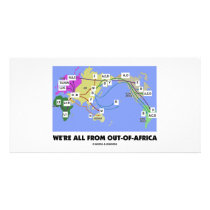 We're All From Out-Of-Africa (Haplogroup) photo cards by wordsunwords We're All From Out-Of-Africa (Haplogroup) photo cards