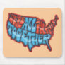 We're All in This Together Mouse Pads