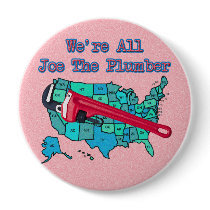 We're All Joe The Plumber (Button)